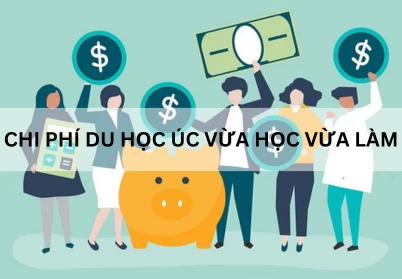 Chi phí du học Úc vừa học vừa làm